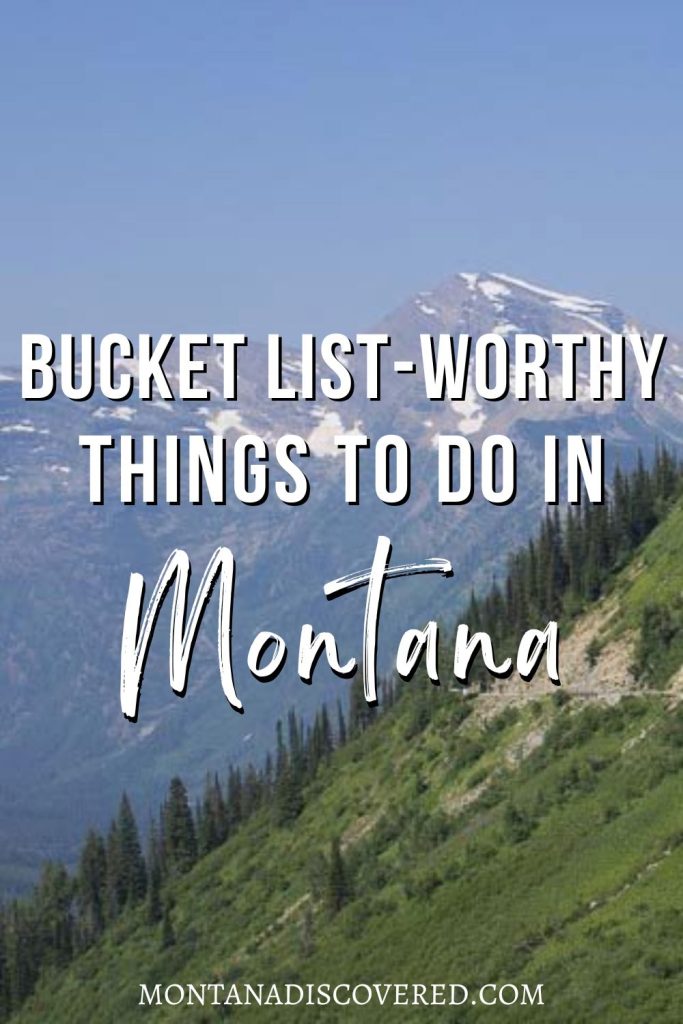 A steep grassy slope with evergreens and a mountain with patches of ice in the background. In the center is text reading Bucket list-worthy things to do in Montana. 