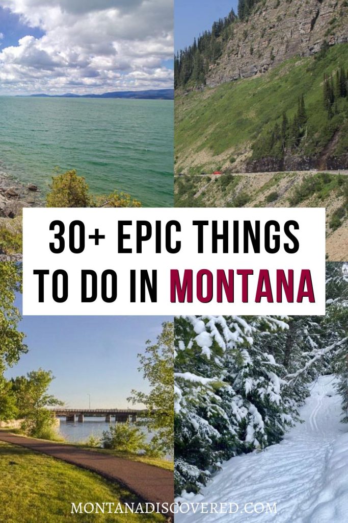 Collage of four photos - road cut into the side of a mountain, snowy train lined with evergreens, asphalt trail with a river and bridge in the background, and green lake with hills in the background. In a white rectangle in the center is text reading 30+ epic things to do in Montana.