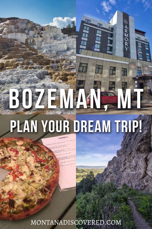 A four panel graphic showing a hot spring, hotel, pizza, and hiking trail with white text in the center saying "Bozeman, MT: Plan Your Dream Trip!".