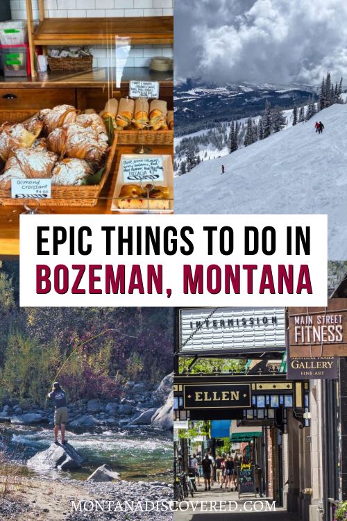 A four panel graphic showing a bakery counter covered in pastries, a ski hill, a man fly fishing, and a sidewalk with numerous business signs. In the middle is a white rectangle and black text and red text that says "Epic Things to Do in Bozeman, Montana".