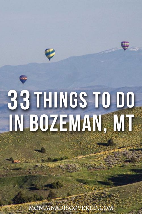 A graphic showing green rolling hills with three hot air balloon floating above them. In white text it says "33 Things to Do in Bozeman, MT".